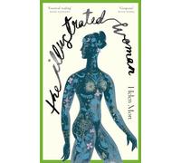 The Illustrated Woman: SHORTLISTED FOR THE FORWARD PRIZE 2022