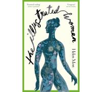 The Illustrated Woman : SHORTLISTED FOR THE FORWARD PRIZE 2022
