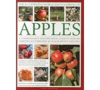 Illustrated World Encyclopedia of Apples – Identification Guide to Over 400 Varieties & 60 Recipes