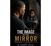 The Image in the Mirror: Turning your biggest enemy into your biggest cheerleader