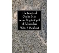 The Image of God in Man According to Cyril of Alexandria