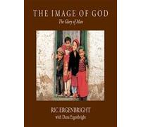 The Image of God: The Glory of Man