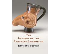 The Imagery of the Athenian Symposium