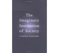 The Imaginary Institution of Society