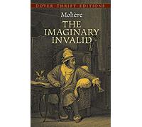 The Imaginary Invalid (Thrift Editions)