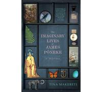 The Imaginary Lives of James Poneke