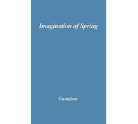 The Imagination of Spring: The Poetry of Afanasy Fet: 2 (Contributions in American Studies; No. 22)