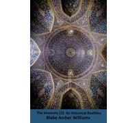 The Imamate (2): Its Historical Realities: Volume 6 (Creedal Foundations of Waliyic Islam)