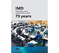 The IMD 75 years: Challenging what is, inspiring what could be
