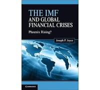 The IMF and Global Financial Crises: Phoenix Rising?