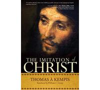 The Imitation of Christ: A Timeless Classic for Contemporary Readers