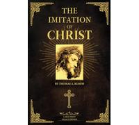 The Imitation of Christ: Large Print - Legacy Edition - Thomas À Kempis Masterpiece - Classic Illustrated Christian Devotional, Catholic Book, Christian Literature