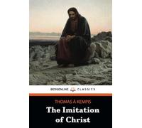 The Imitation of Christ: The Devotional Literature Classic