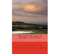 The Imitation of Christ & The Practice of the Presence of God
