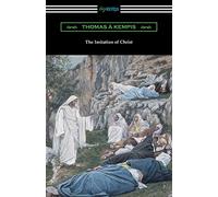The Imitation of Christ (Translated by William Benham with an Introduction by Frederic W. Farrar)
