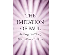 The Imitation of Paul: An Exegetical Study