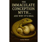 "The Immaculate Conception Myth… and why It’s Real?"