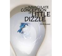The Immaculate Conception of Little Dizzle