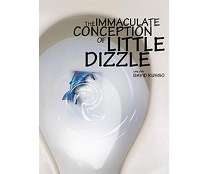 The Immaculate Conception of Little Dizzle
