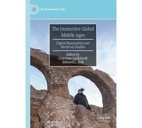 The Immersive Global Middle Ages: Digital Humanities and Medieval Studies (The New Middle Ages)