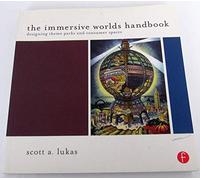 The Immersive Worlds Handbook: Designing Theme Parks and Consumer Spaces