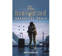 The Immigrant: Veronicas Story