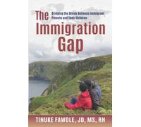 The Immigration Gap: Bridging the Divide Between Immigrant Parents and Their Children