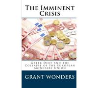 The Imminent Crisis: Gr ebt and the Collapse of the European Monetary Union