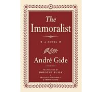 The Immoralist: Translated from André Gide's L'Immoraliste by Dorothy Bussy (Skylark Classics)
