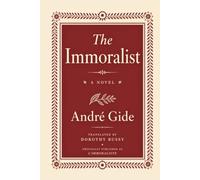 The Immoralist: Translated from André Gide's L'Immoraliste by Dorothy Bussy (Skylark Classics)