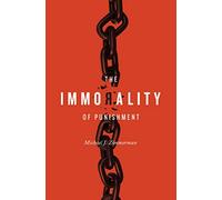 The Immorality of Punishment