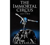 The Immortal Circus: Act Two