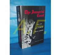 The Immortal Count: The Life and Films of Bela Lugosi