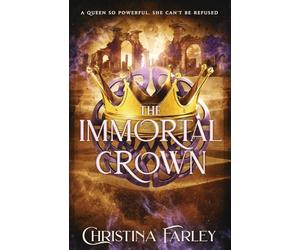 The Immortal Crown (The Immortal Bound Series)