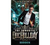 The Immortal Doc Holliday: Hidden