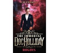 The Immortal Doc Holliday: Rogues