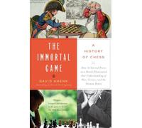 [The Immortal Game: A History of Chess] [By: Shenk, David] [October, 2007]