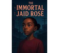 The Immortal Jaid Rose Book 1