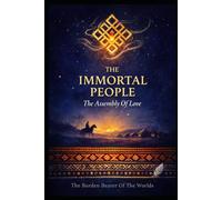 THE IMMORTAL PEOPLE: The Assembly Of Love