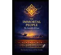 THE IMMORTAL PEOPLE: The Assembly Of Love