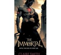 The Immortal: Until the End of Every Life