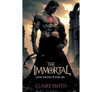 The Immortal: Until the End of Every Life