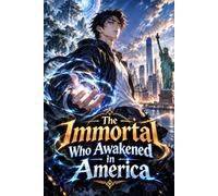 The Immortal Who Awakened in America