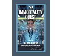 The Immortality Quest: Zoltán Istvan and the Rise of Transhumanism