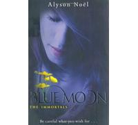 The Immortals: Blue Moon by Noel, Alyson (2010) Paperback