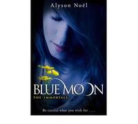 [ The Immortals Blue Moon ] [ THE IMMORTALS BLUE MOON ] BY Noel, Alyson ( AUTHOR ) Mar-05-2010 Paperback
