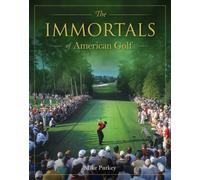 The Immortals of American Golf