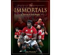 The Immortals of British & Irish Rugby