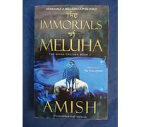 The Immortals of Meluha: The Shiva Trilogy Book 1