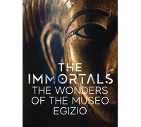 The Immortals: The Wonders of the Museo Egizio